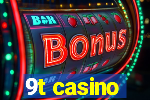 9t casino